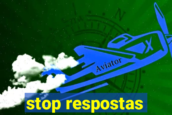 stop respostas